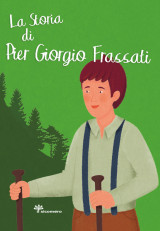 La storia di Pier Giorgio Frassati